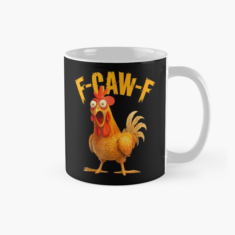 F Caw F Funny Chicken Fcawf Humor Quote Rooster Meme Mug