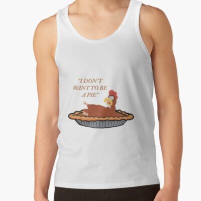 I Don't Want To Be Chicken Pie Tank Top