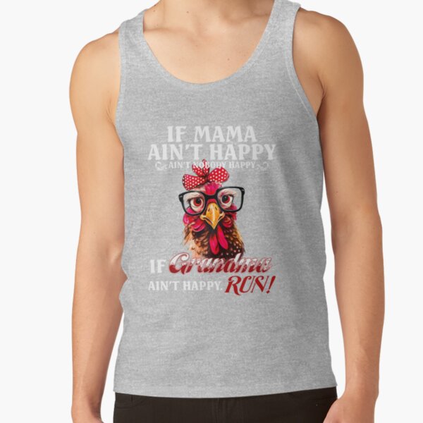Chicken If Grandma Ain T Happy Run Tank Top - Image 3