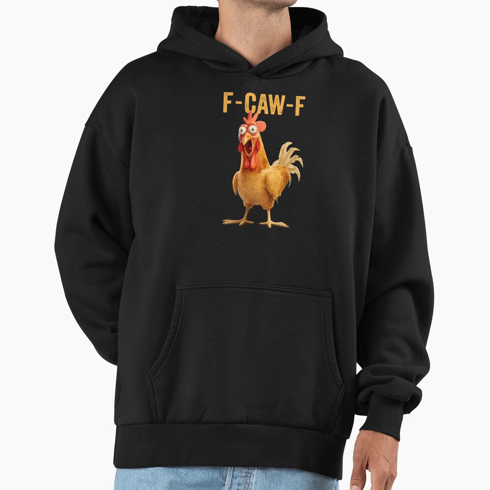 F Caw F Chicken Hoodie