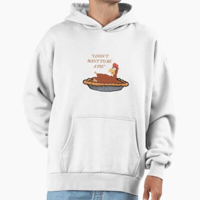 I Don't Want To Be Chicken Pie Hoodie