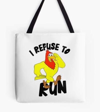 I Refuse To Run Running Chicken Memes Tote Bag